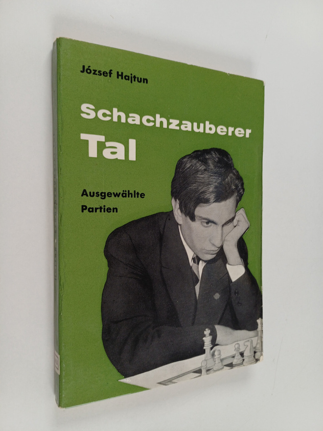 Jozsef Hajtun : Schachzauberer Tal - ausgewählte Partien