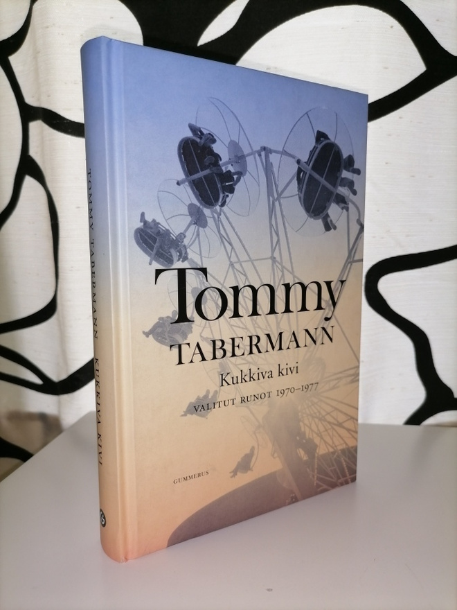Tommy Tabermann - Kukkiva kivi - Valitut runot 1970-1977