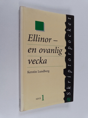 Kerstin Lundberg : Ellinor - en ovanlig vecka