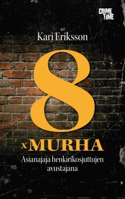 Kari Eriksson : 8 x MURHA