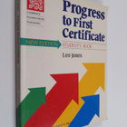 Leo Jones : Progress to first certificate : student's book - pikkukuva 1