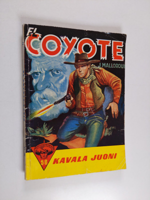 Jose Mallorqui : El Coyote - seikkailuromaani viime vuosi...