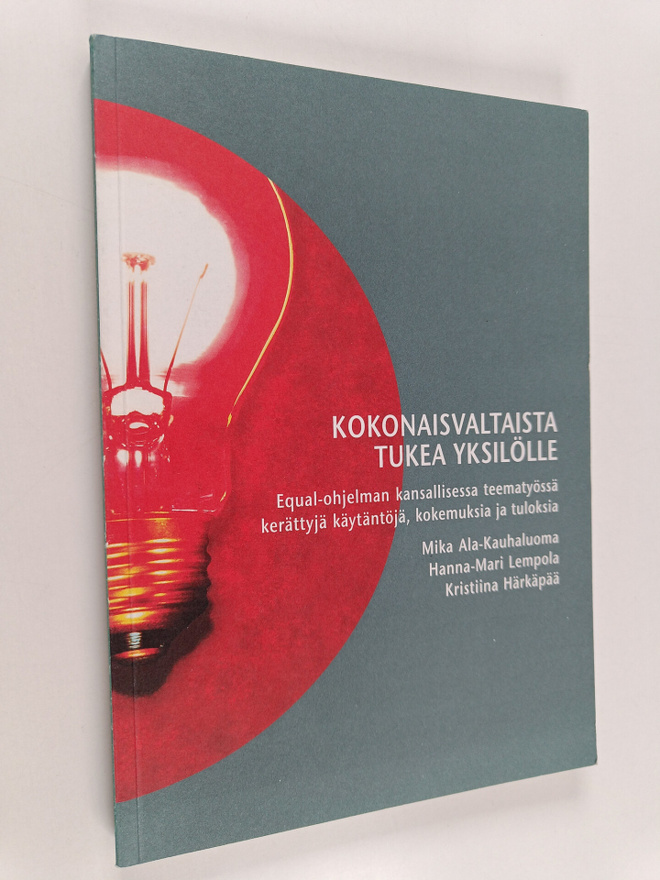Mika Ala-Kauhaluoma : Kokonaisvaltaista tukea yksilölle :...
