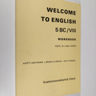 Welcome to English 5BC/8 : workbook,  keski- ja laajan ku... - pikkukuva 1