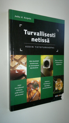 Jukka K. Korpela : Turvallisesti netissä : kodin tietotur...
