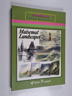 Kimmo Pälikkö : Creating art : landscapes = Kuvan tekemin...