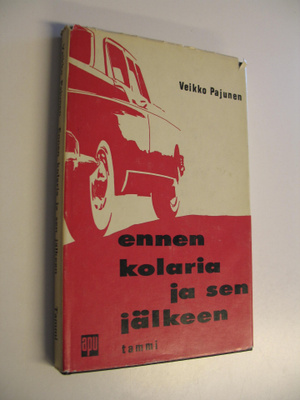 Veikko Pajunen : Ennen kolaria ja sen jälkeen