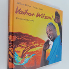 Wilson Kirwa : Voihan Wilson! : positiivisia tarinoita - pikkukuva 1