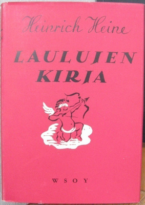 Heinrich Heine: Laulujen kirja, Wsoy 1957. 2p. 244 s.