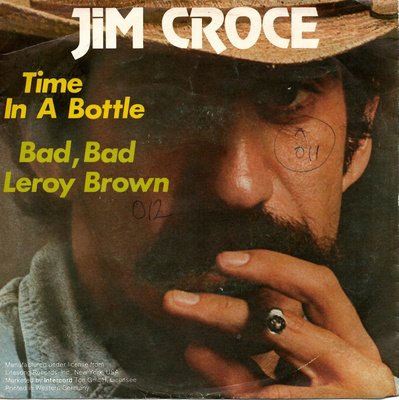 JIM CROCE: Time In A Bottle / Bad, Bad Leroy Brown  7"kk