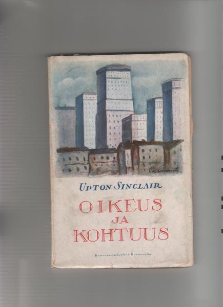 Sinclair,Upton: Oikeus ja kohtuus, Kansanvalta 1929, nid.