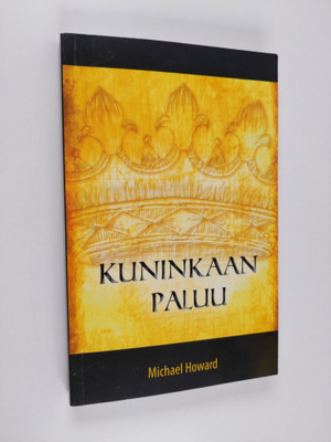 Michael Howard : Kuninkaan paluu