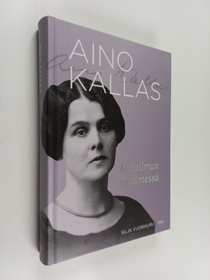 Silja Vuorikuru : Aino Kallas : maailman sydämessä (signe...
