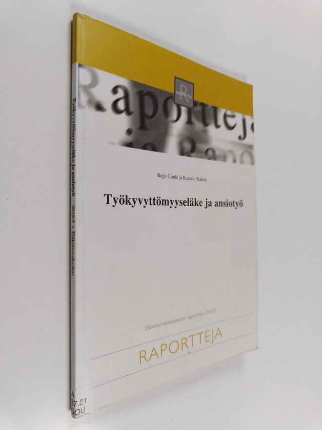 Raija Gould : Työkyvyttömyyseläke ja ansiotyö