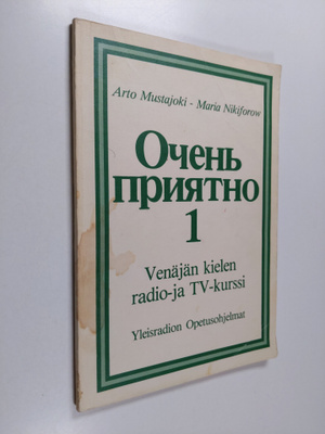 Arto Mustajoki : Ocen' prijatno : Venäjän kielen radio- j...