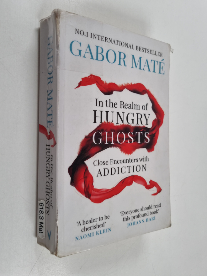 Gabor Mate : In the realm of hungry ghosts : close encoun...