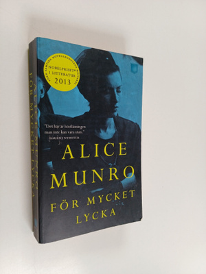 Alice Munro : För mycket lycka