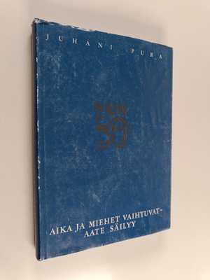 Juhani Pura : Aika ja miehet vaihtuvat - aate säilyy : po...