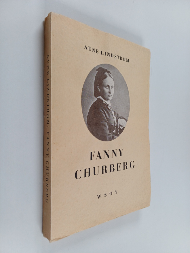 Aune Lindström : Fanny Churberg : elämä ja teokset