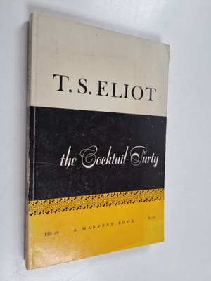 Thomas Stearns Eliot : The Cocktail Party - A Comedy