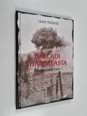 Lasse Heikkilä : Balladi Ihantalasta : säkeitä kesästä 1944