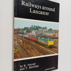 K. Nuttall ym. : Railways Around Lancaster - pikkukuva 1