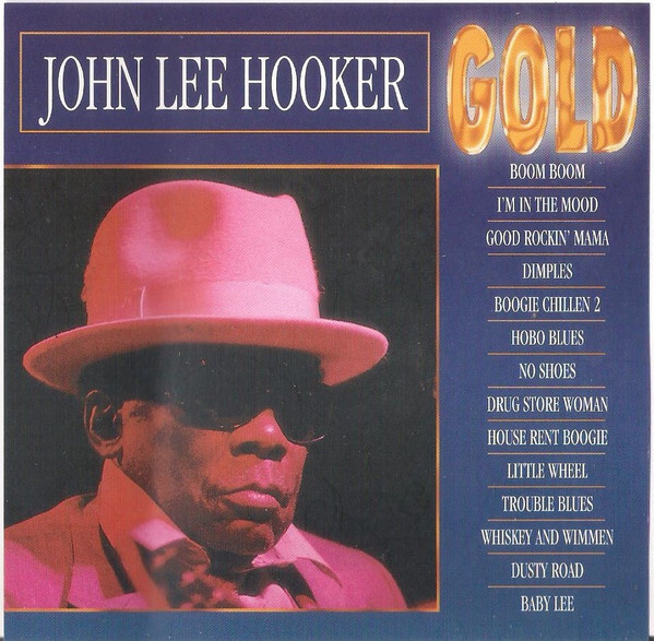 John Lee Hooker - Gold (CD) VG+++!! Best Of Collection