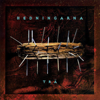 Hedningarna - Trä