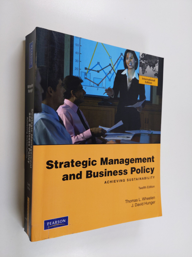 Thomas L. Wheelen : Strategic management and business pol...