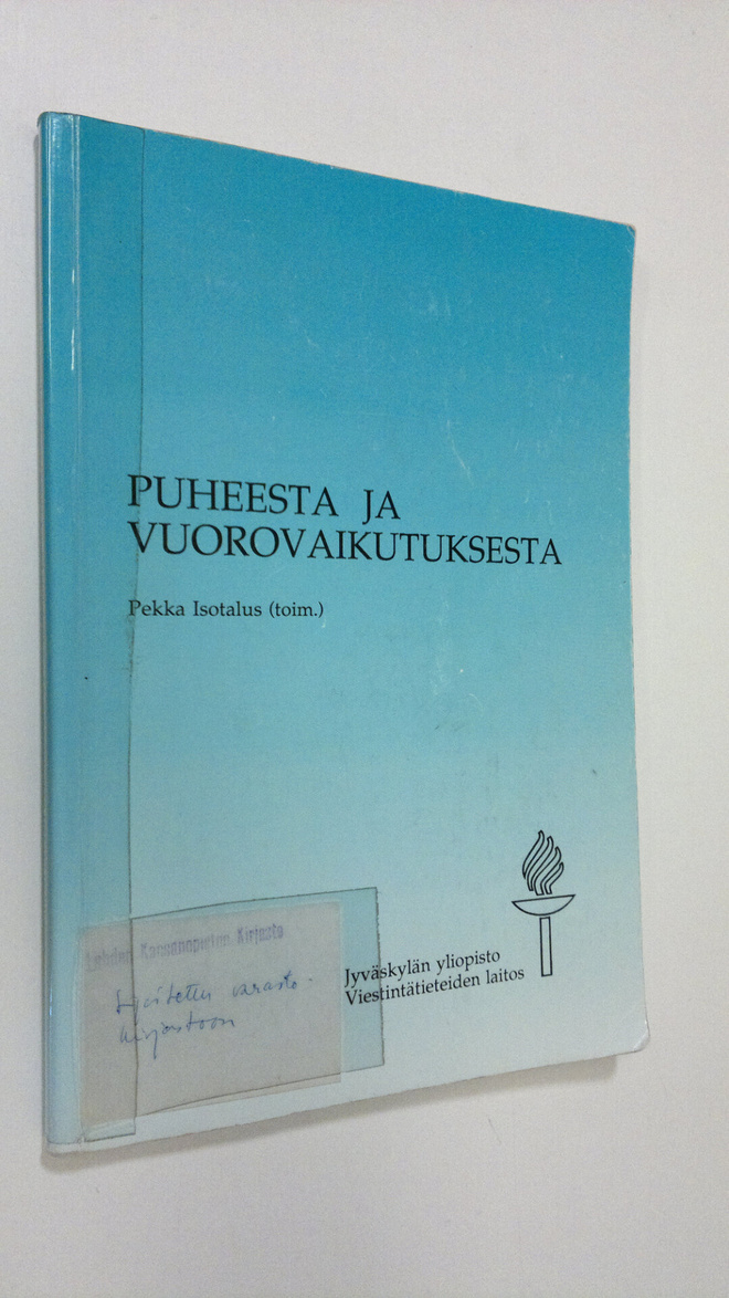Pekka Isotalus : Puheesta ja vuorovaikutuksesta