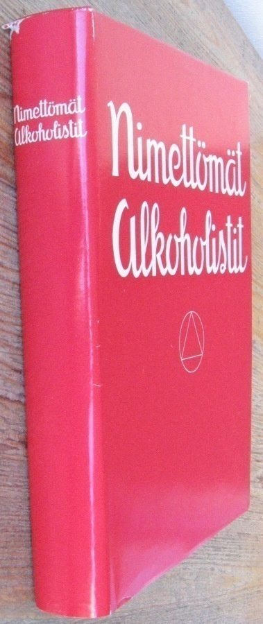 Nimettömät alkoholistit, Suomen AA-kustannus 1976. 448 s.