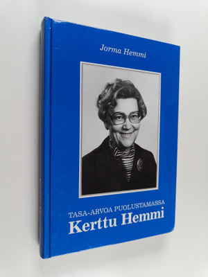 Jorma Hemmi : Tasa-arvoa puolustamassa : Kerttu Hemmi (si...