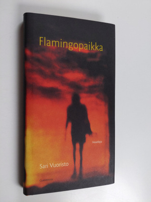 Sari Vuoristo : Flamingopaikka : novelleja