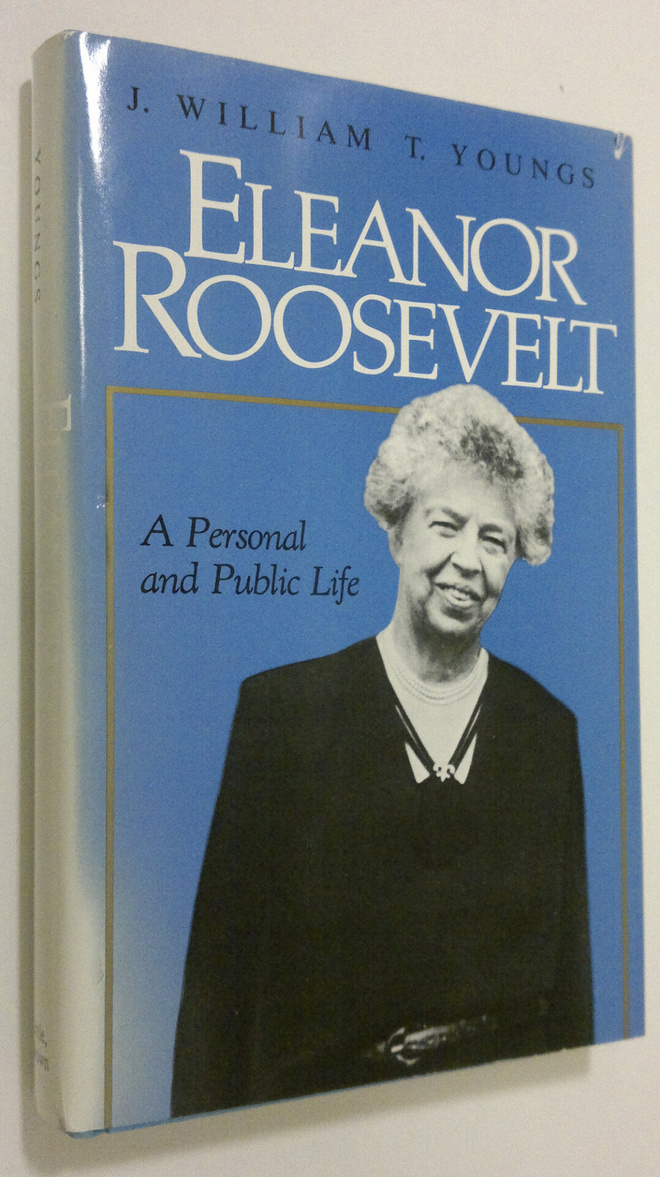 J. William : Eleanor Roosewelt : personal and public life