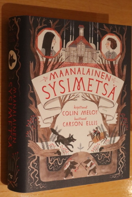 Colin Meloy - Carson Ellis : Maanalainen sysimetsä ( 2.p. )