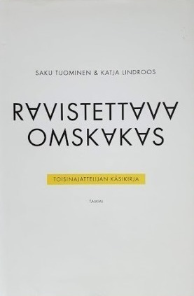 Saku Tuominen, Katja Lindroos: Ravistettava - omskakas