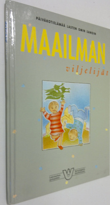 Annika (toim.) Åsvik : Maailmanviljelijät : päiväkotieläm...