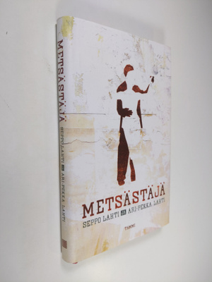 Seppo Lahti : Metsästäjä