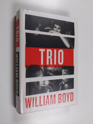 William Boyd : Trio : a novel