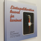 Jouni Ruuskanen : Lintupelikorttien kuvat ja tarinat (sig... - pikkukuva 1