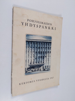 Pohjoismaiden yhdyspankki : kertomus vuodelta 1957