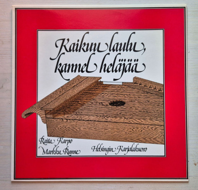 Kaikuu laulu, kannel heläjää (LP / 1983)