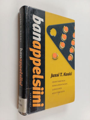 Jussi T. Koski : Banappelsiini : ideavitamiineja henkilök...