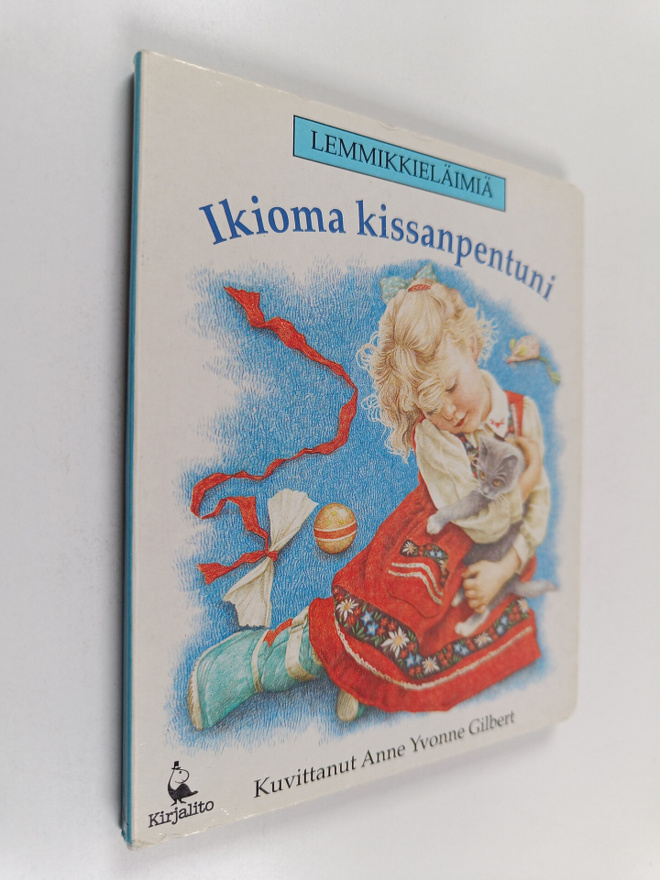 Anne Yvonne Gilbert : Ikioma kissanpentuni