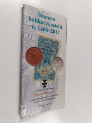 Jorma J. Imppola : Suomen kolikot ja setelit n. 1400-2017...