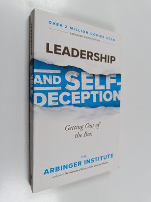 Leadership and self-deception : getting out of the box