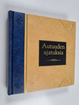 Elina (toim.) Takala : Autuuden ajatuksia
