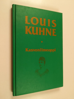 Louis Kuhne : Kasvonilmeoppi taikka Uusi taudintutkimusta...