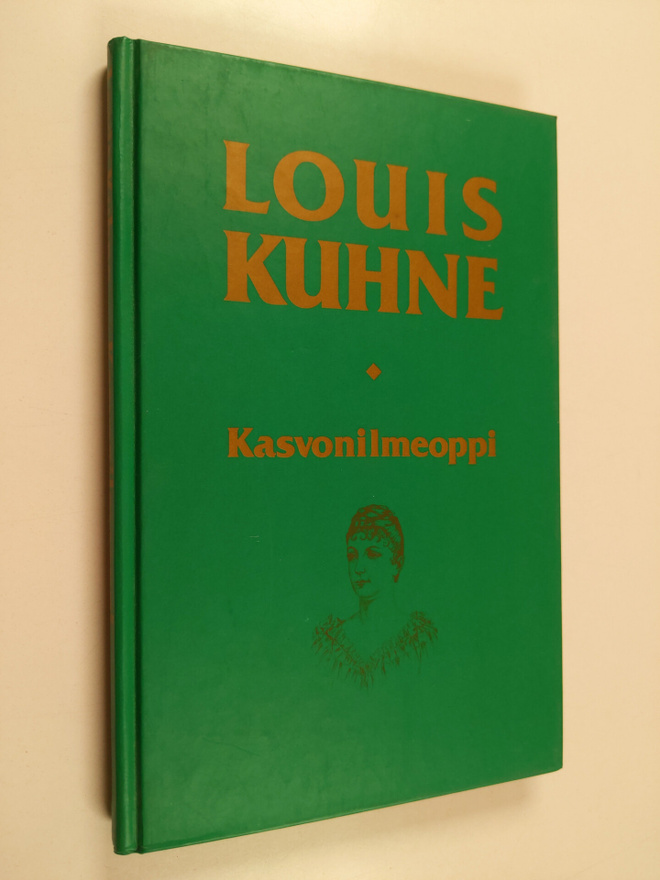 Louis Kuhne : Kasvonilmeoppi taikka Uusi taudintutkimusta...