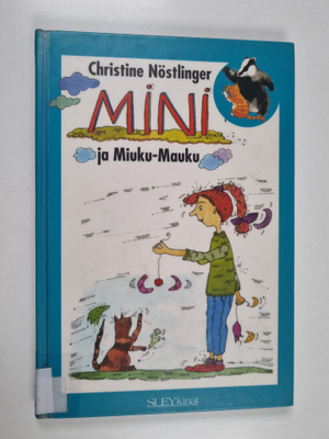 Christine Nöstlinger : Mini ja Miuku-Mauku